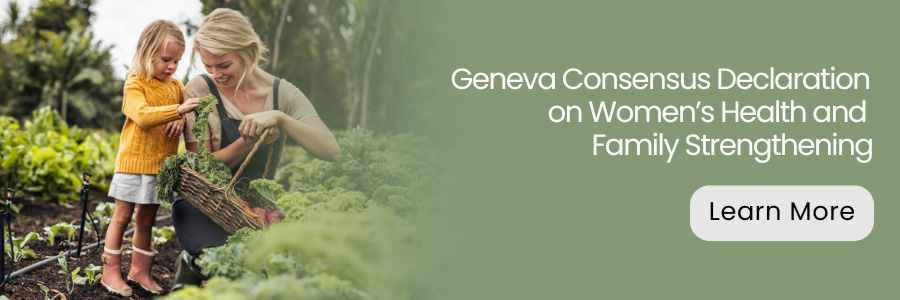 Geneva Consensus Declaration on Promoting Women's Health and Strengthening the Family