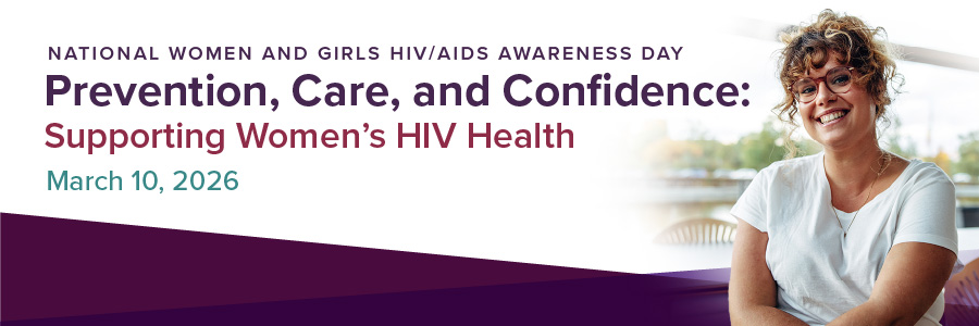 Día Nacional de Concientización sobre el VIH / SIDA en las Mujeres y Niñas - Prevención, atención y confianza: apoyo a la salud del VIH en las mujeres