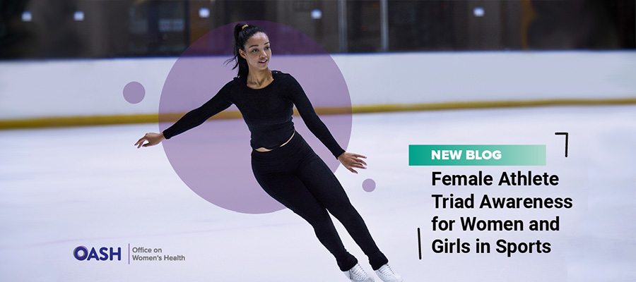 Female Athlete Triad Awareness for Women and Girls in Sports