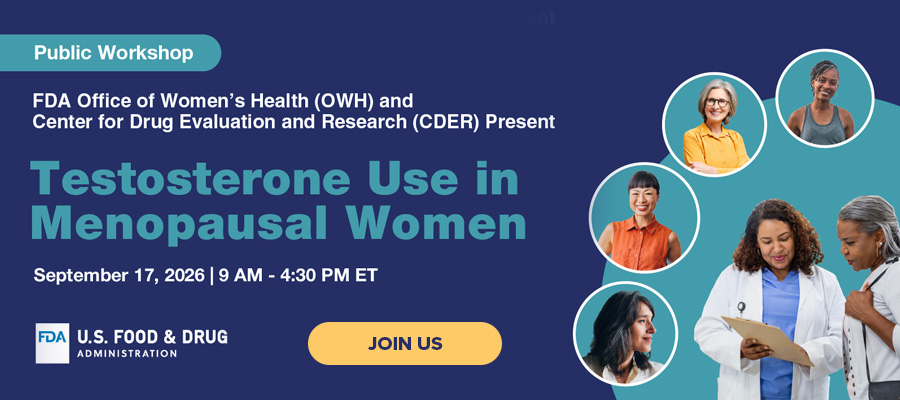 Join the FDA Workshop on Testosterone Use in Menopausal Women